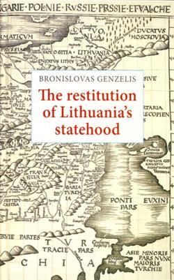 Bronislovas Genzelis. The restitution of Lithuania’s statehood
